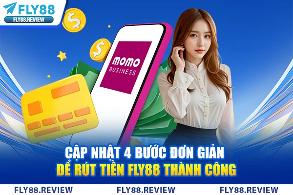 Cập nhật 4 bước đơn giản để rút tiền Fly88 thành công