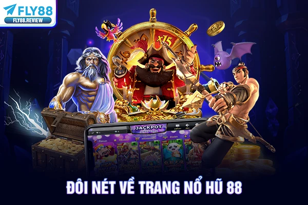 Đôi nét về trang nổ hũ 88