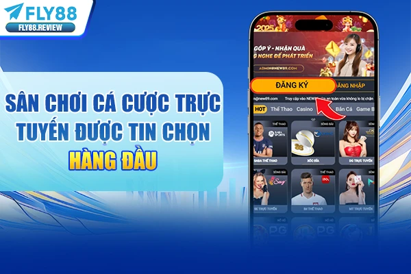 Sân chơi cá cược trực tuyến được tin chọn hàng đầu Sân chơi cá cược trực tuyến được tin chọn hàng đầu